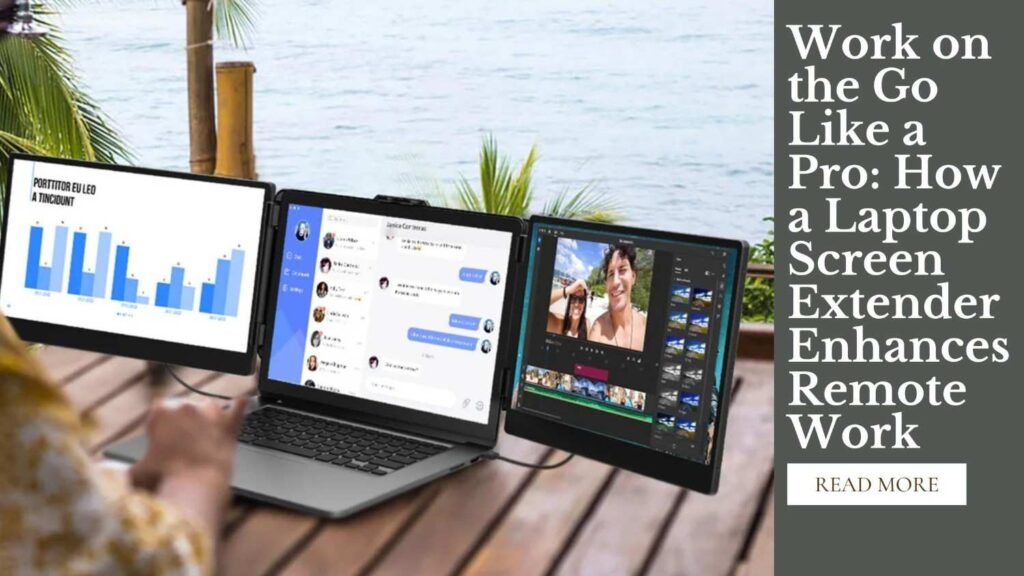How a Laptop Screen Extender Solves Multitasking Challenges